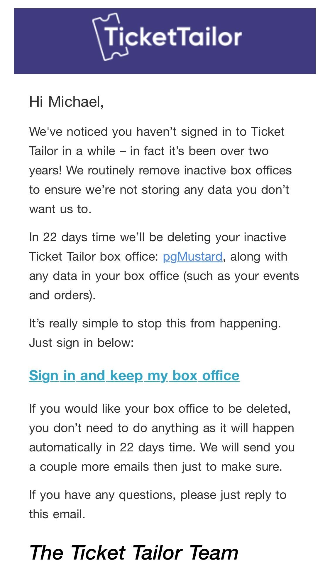 Account Removal Emails: Screenshot of Ticket Tailor's account notification email about pending account deletion
