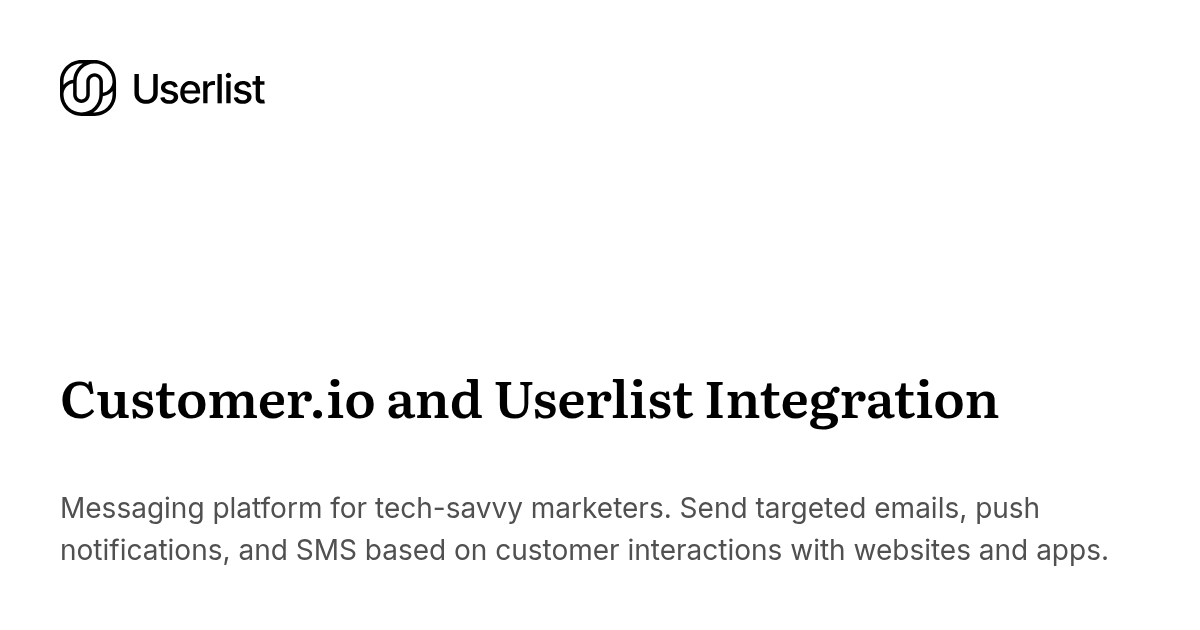 Customer.io and Userlist Integration