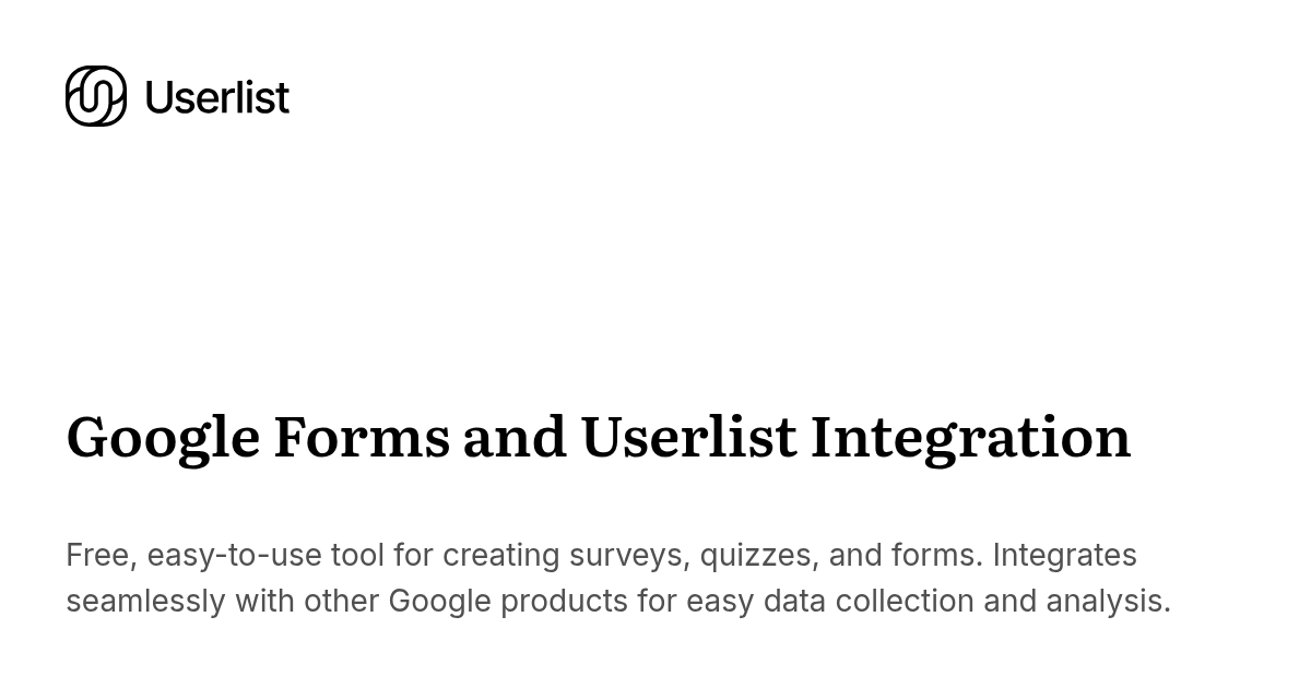 Userlist Form Google Forms and Userlist Integration