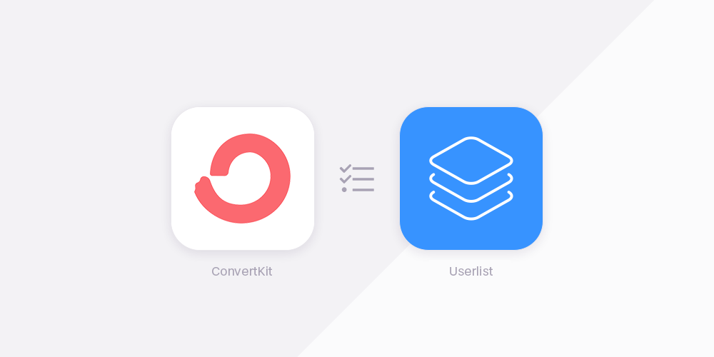ConvertKit vs Userlist ConvertKit vs Userlist