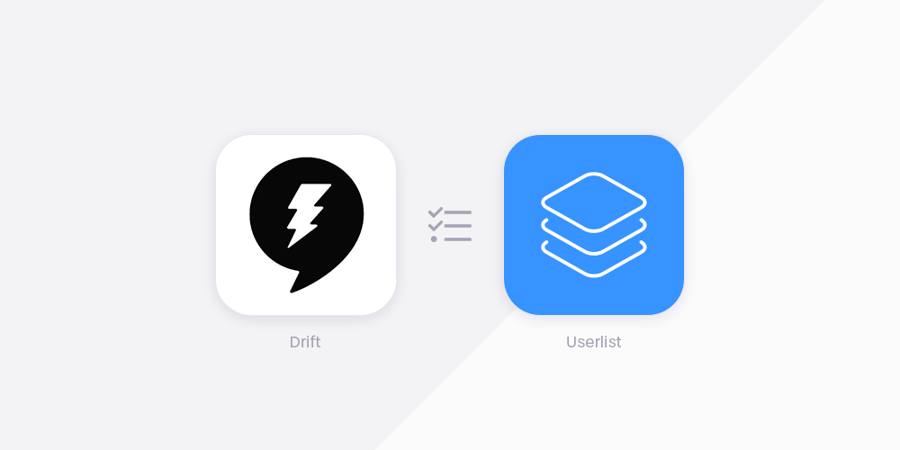 Drift vs Userlist Drift vs Userlist