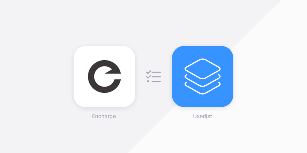 Encharge vs Userlist Encharge vs Userlist