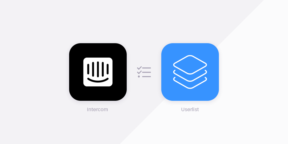 Intercom vs Userlist Intercom vs Userlist