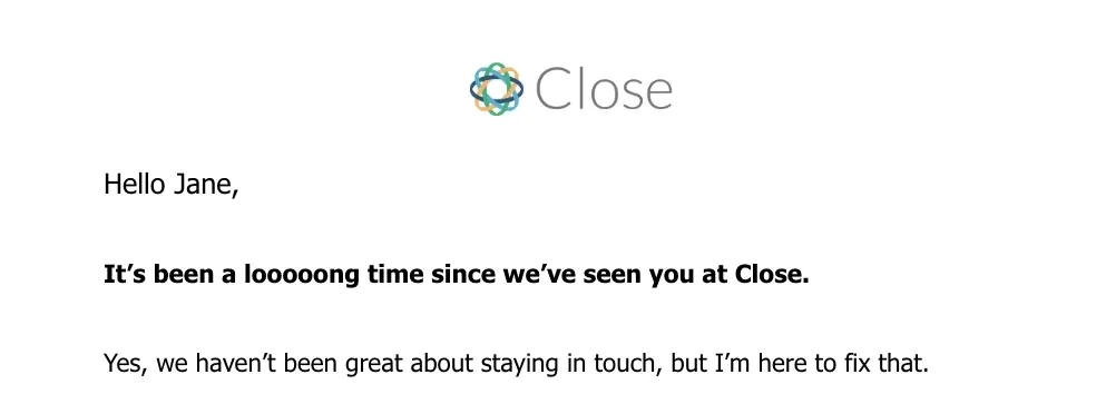 SaaS Email Greetings and Salutations: Intro portion of Close’s re-engagement email
