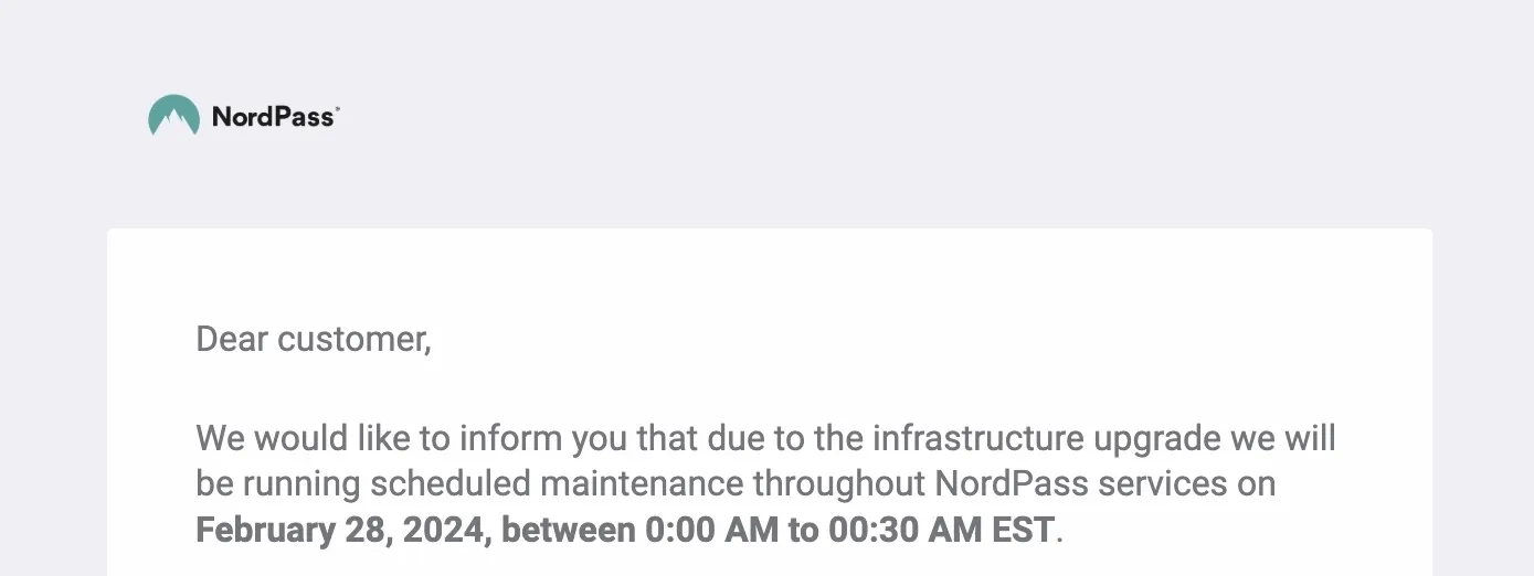 SaaS Email Greetings and Salutations: Intro portion of NordPass’ scheduled maintenance email
