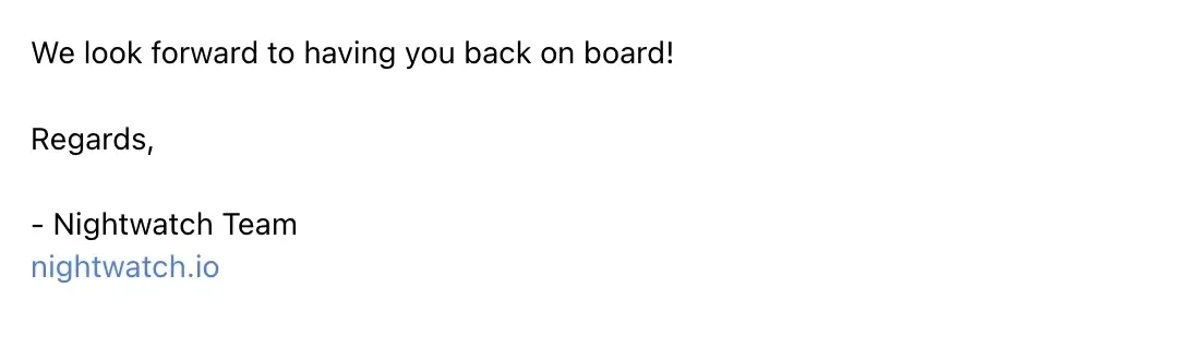 SaaS Email Sign-offs and Signatures: Screenshot of Nightwatch’s re-engagement email