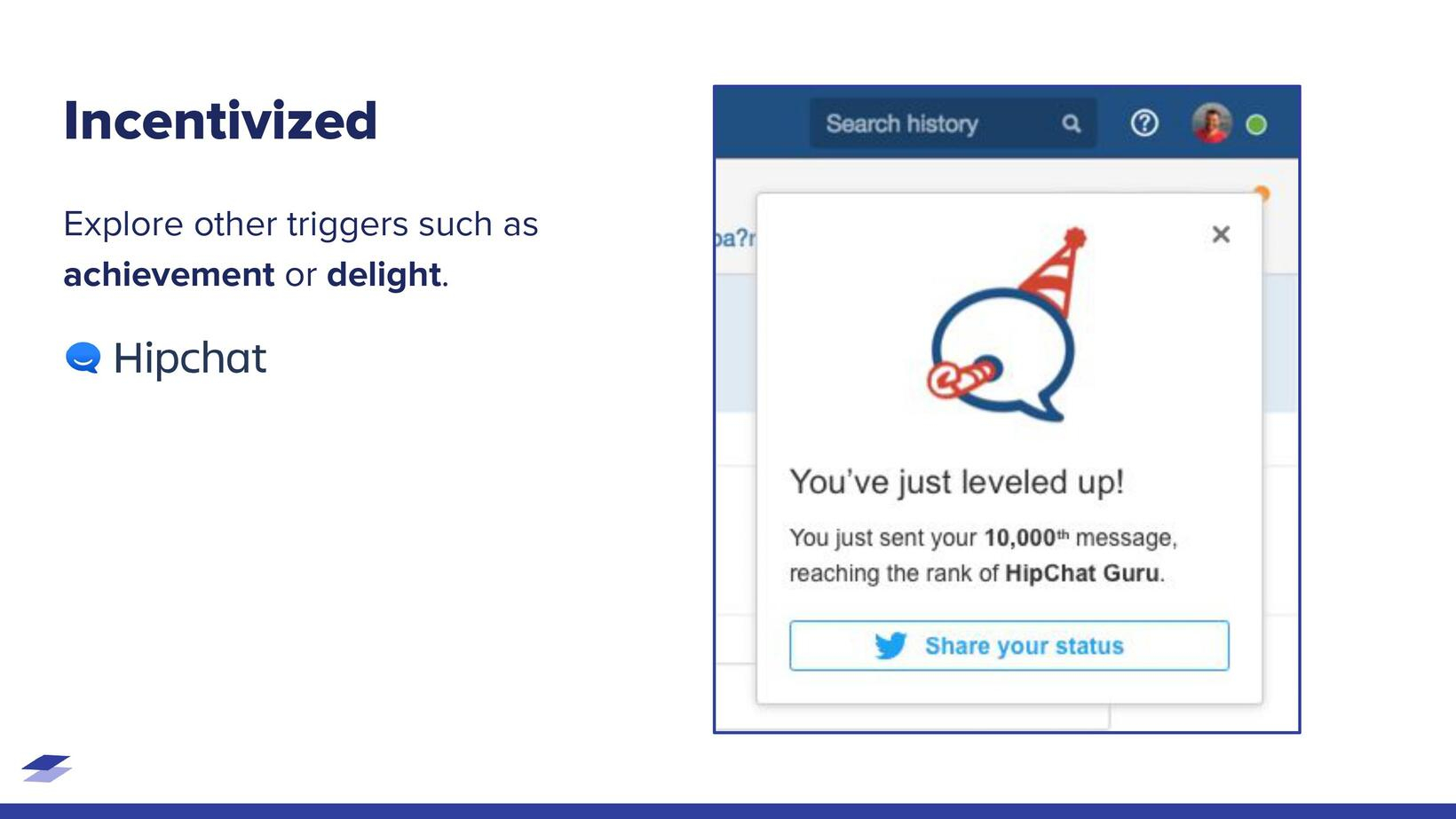 Hipchat enables users to share their milestones with their network
